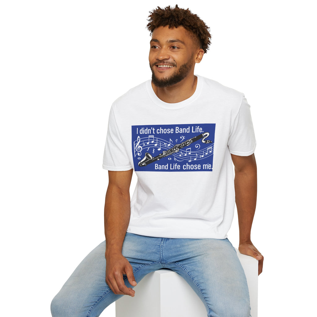 Band Life Clarinet T-Shirt — "I didn't chose Band Life. Band Life chose me."