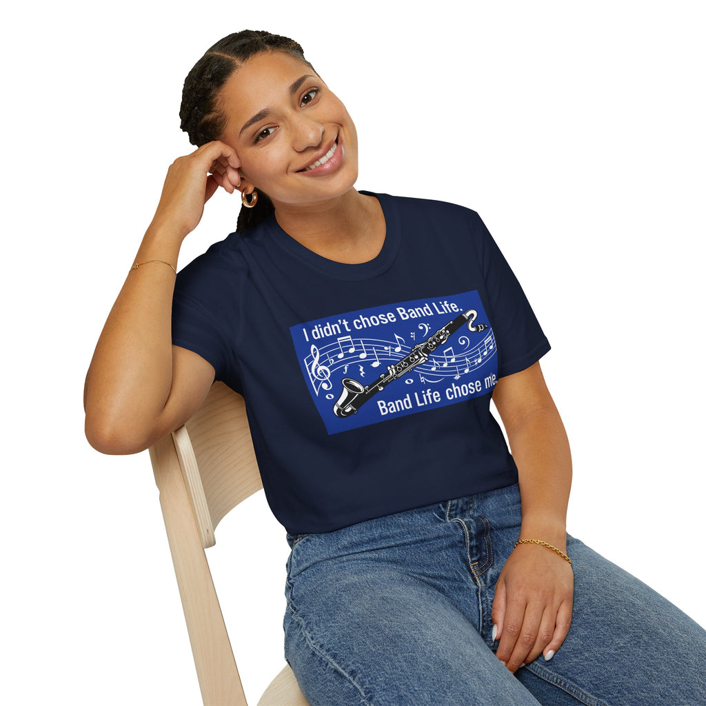 Band Life Clarinet T-Shirt — "I didn't chose Band Life. Band Life chose me."