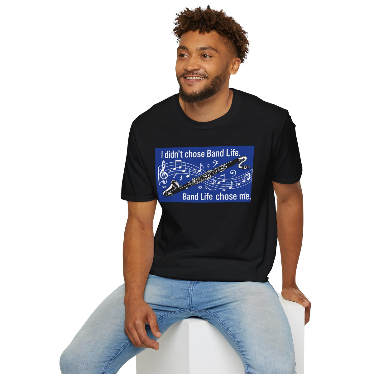 Band Life Clarinet T-Shirt — "I didn't chose Band Life. Band Life chose me."