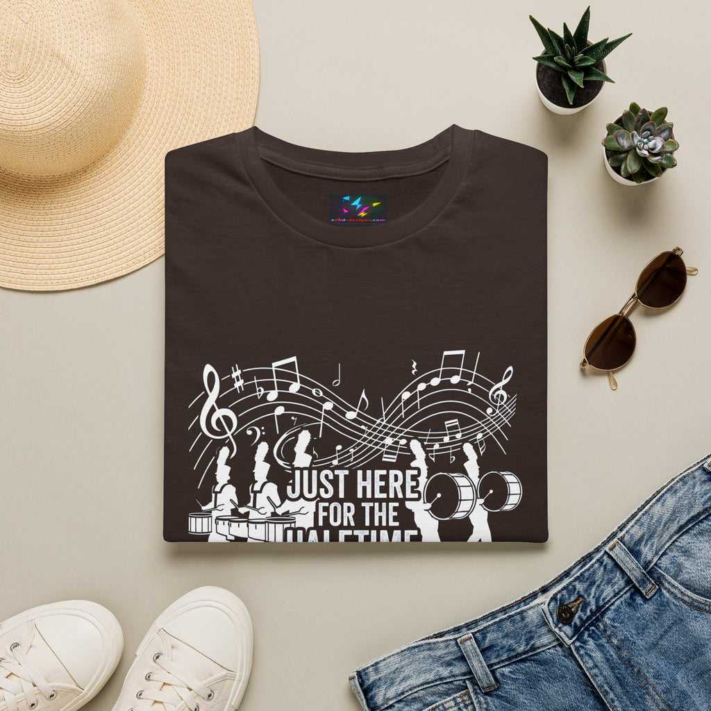 Band Dad T-Shirt — "Just Here for the Half Time Show" Marching Band Tee