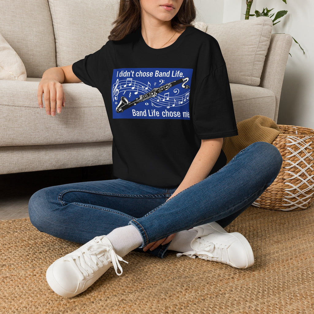 Band Life Clarinet T-Shirt — "I didn't chose Band Life. Band Life chose me."