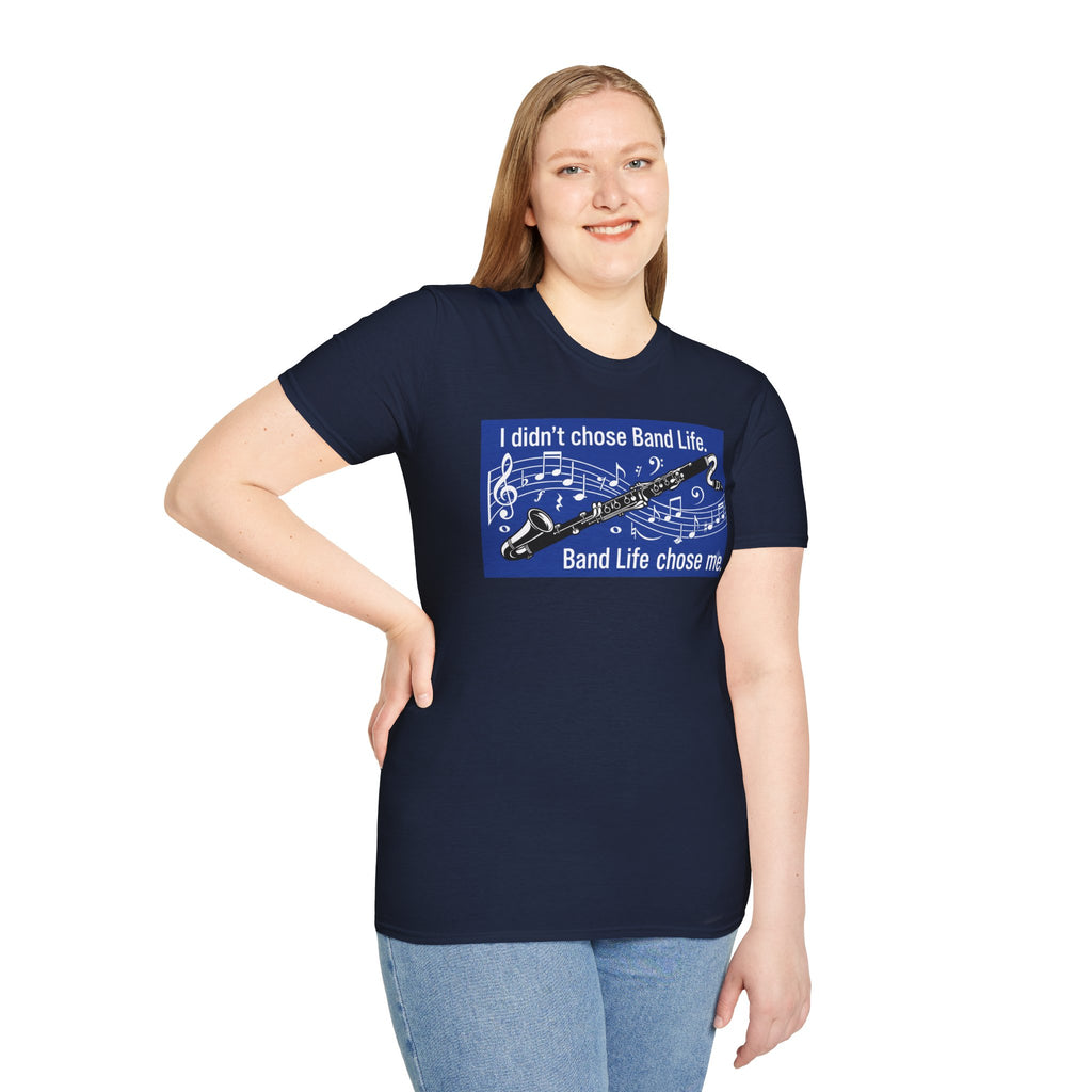 Band Life Clarinet T-Shirt — "I didn't chose Band Life. Band Life chose me."