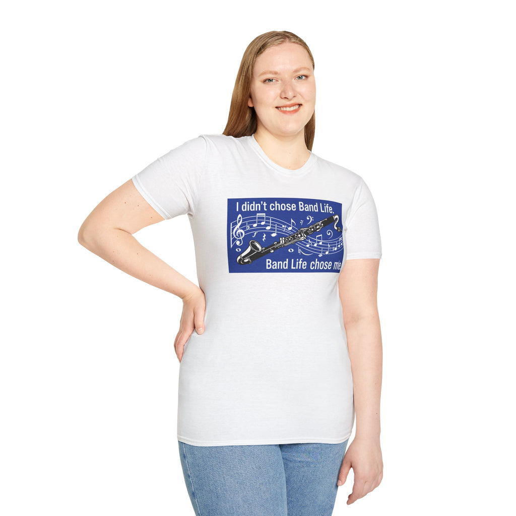 Band Life Clarinet T-Shirt — "I didn't chose Band Life. Band Life chose me."