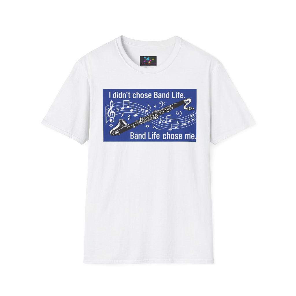 Band Life Clarinet T-Shirt — "I didn't chose Band Life. Band Life chose me."