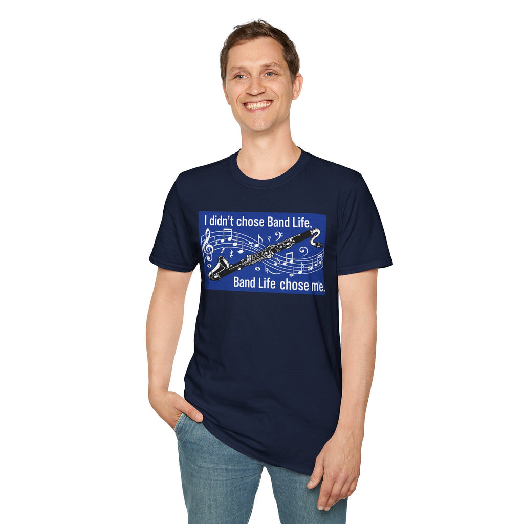 Band Life Clarinet T-Shirt — "I didn't chose Band Life. Band Life chose me."