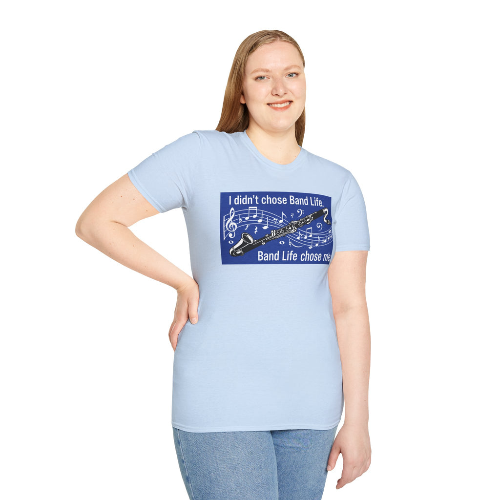 Band Life Clarinet T-Shirt — "I didn't chose Band Life. Band Life chose me."