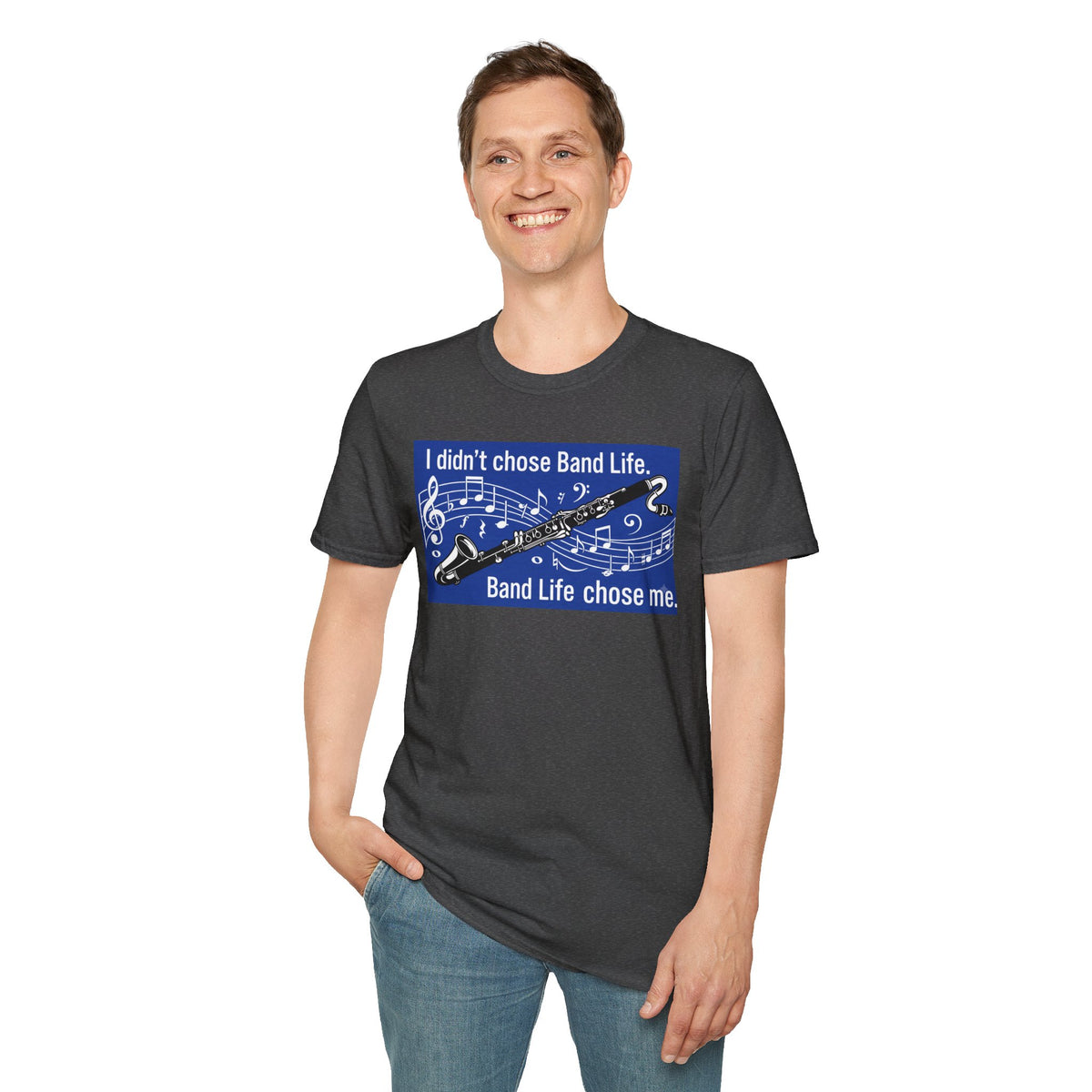 Band Life Clarinet T-Shirt — "I didn't chose Band Life. Band Life chose me."